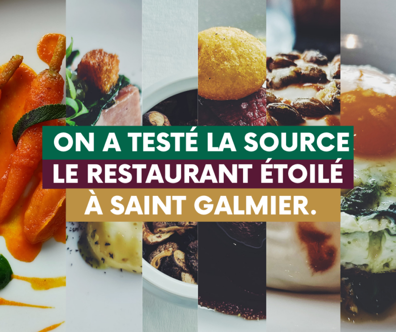 On a teste la Source le restaurant etoile a Saint Galmier.